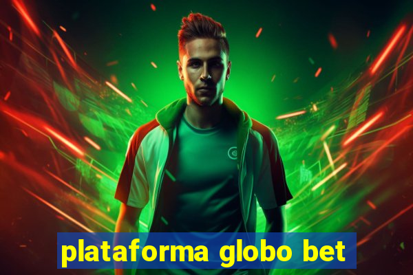 plataforma globo bet